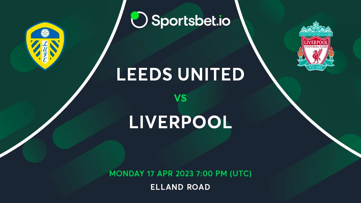 The Premier League Matchday 31, Leeds United vs. Liverpool Sportsbet.io